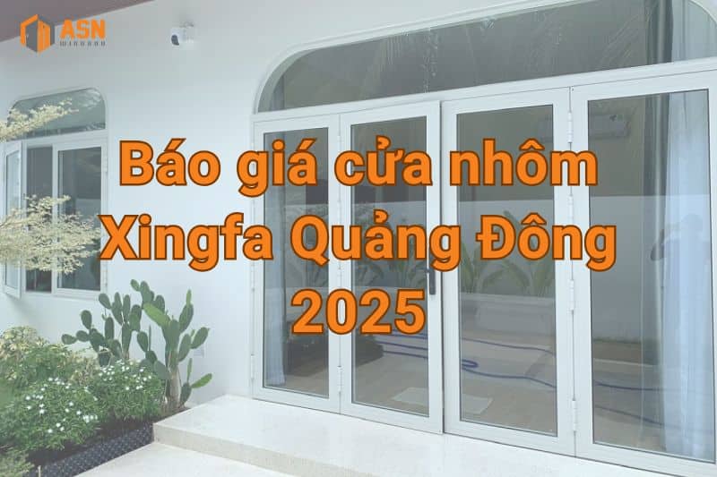 giá cửa nhôm Xingfa Quảng Đông