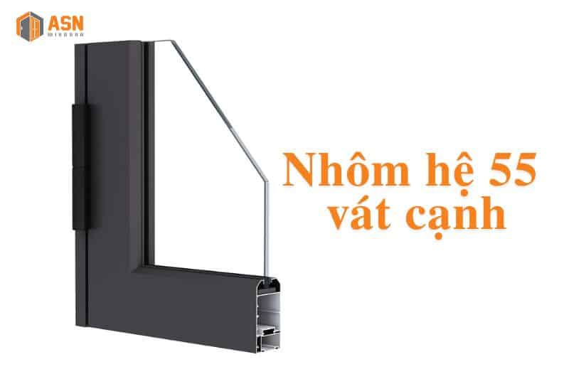 Nhôm hệ 55 vát cạnh