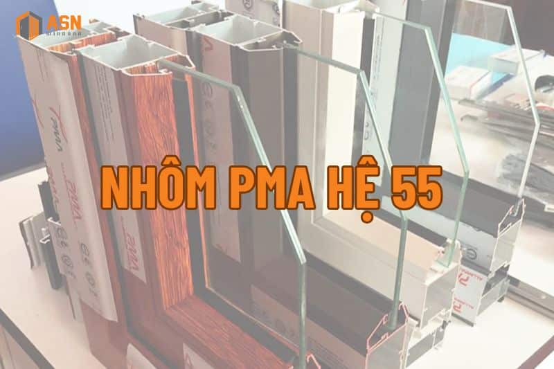 nhôm pma hệ 55